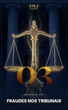 Módulo 3 — Fraudes nos Tribunais